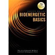 Bioenergetic Basics by Bailey, Janice; Cramer, Leslie Maria; Tames, Fernanado; Hilbrink, Lucinda, 9781439202593
