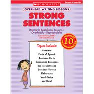 Overhead Writing Lessons: Strong Sentences Standards-Based Mini-Lessons  Overheads  Reproducibles by Miller, Carol Rawlings; Rawlings Miller, Carol; Glasscock, Sarah, 9780439222594