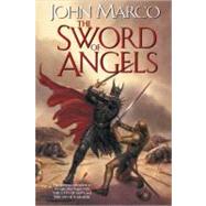 The Sword of Angels by Marco, John, 9780756402594