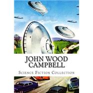 John Wood Campbell, Science Fiction Collection by Campbell, John Wood, 9781505212594