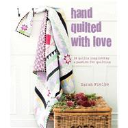 Hand Quilted With Love by Fielke, Sarah; Hoggett, Sarah; Stubbs, Sue; Dew, Stephen, 9781908862594