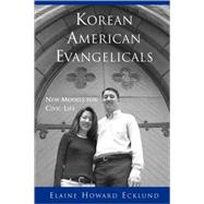 Korean American Evangelicals New Models for Civic Life by Ecklund, Elaine Howard, 9780195372595
