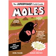 Moles by Poliquin, Rachel; Frith, Nicholas John, 9780358272595