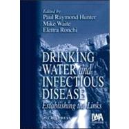 Drinking Water and Infectious Disease: Establishing the Links by Hunter; Paul Raymond, 9780849312595