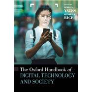 The Oxford Handbook of Digital Technology and Society by Yates, Simeon; Rice, Ronald E., 9780190932596