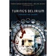 Turing's Delirium by Paz Soldan, Edmundo, 9780618872596