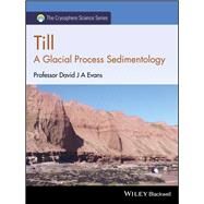 Till A Glacial Process Sedimentology by Evans, David J. A., 9781118652596