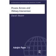 Private Armies and Military Intervention by Shearer,David, 9781138452596