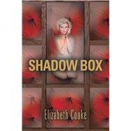 Shadow Box by Cooke, Elizabeth, 9781458222596