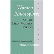Women Philosophers of the Early Modern Period by Atherton, Margaret, 9780872202597