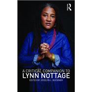 A Critical Companion to Lynn Nottage by Buckner; Jocelyn L., 9781138822597