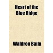 Heart of the Blue Ridge by Baily, Waldron, 9781153812597
