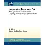 Constructing Knowldge Art by Selvin, Al; Shum, Simon Buckingham, 9781627052597