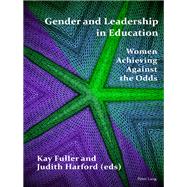 Gender and Leadership in Education by Fuller, Kay; Harford, Judith, 9781788742597