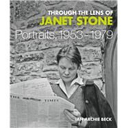 Through the Lens of Janet Stone by Beck, Ian Archie; Bennett, Alan, 9781851242597