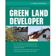 Be A Successful Green Land Developer by Woodson, R., 9780071592598