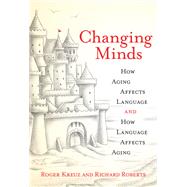 Changing Minds by Kreuz, Roger; Roberts, Richard; Bayarsaikhan, Enkhtur, 9780262042598