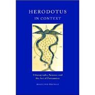 Herodotus in Context: Ethnography, Science and the Art of Persuasion by Rosalind Thomas, 9780521662598