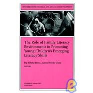 The Role of Family Literacy Environments in Promoting Young Children's Emerging Literacy Skills New Directions for Child and Adolescent Development, Number 92 by Britto, Pia Rebello; Brooks-Gunn, Jeanne, 9780787912598