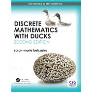 Discrete Mathematics with Ducks, Second Edition, by belcastro; sarah-marie, 9781138052598
