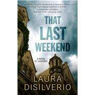 That Last Weekend by Disilverio, Laura, 9781432842598