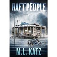 Raft People by M.L. Katz, 9781618682598