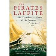 The Pirates Laffite by Davis, William C., 9780156032599