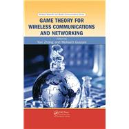Game Theory for Wireless Communications and Networking by Zhang, Yan; Guizani, Mohsen, 9780367382599