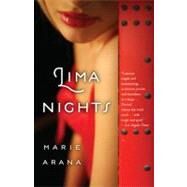 Lima Nights A Novel by ARANA, MARIE, 9780385342599