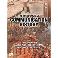 The Handbook of Communication History by Simonson; Peter, 9780415892599