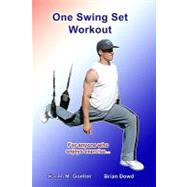 One Swing Set Workout by Goeller, Karen M.; Dowd, Brian, 9781434812599