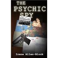 The Psychic Spy by Allen-block, Irene, 9781495442599