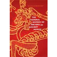 The Natural History of the Soul in Ancient Mexico by Furst, Jill Leslie McKeever, 9780300072600
