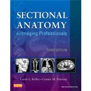 Sectional Anatomy for Imaging Professionals by Kelley, Lorrie L.; Petersen, Connie M., 9780323082600