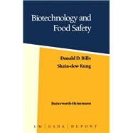 Biotechnology and Food Safety by Kung, Shain-Dow, 9780409902600