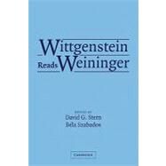 Wittgenstein Reads Weininger by Edited by David G. Stern , Béla Szabados, 9780521532600