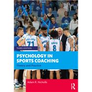 Psychology in Sports Coaching by Adam R. Nicholls, 9781032062600