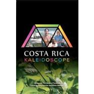 Costa Rica Kaleidoscope by Bards of Paradise; Kazmier, Robin; Bascom, Greg, 9781467912600