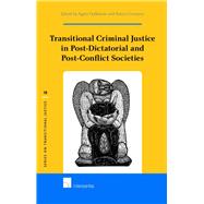 Transitional Criminal Justice in Post-Dictatorial and Post-Conflict Societies by Fijalkowski, Agata; Grosescu, Raluca, 9781780682600