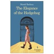 The Elegance of the Hedgehog by Barbery, Muriel, 9781933372600