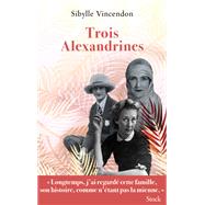 Trois Alexandrines by Sibylle Vincendon, 9782234092600