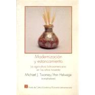 Modernizacin y estancamiento : la agricultura latinoamericana en los aos noventa by Twomey, Michael J. y Ann Helwege (comps.), 9789681642600