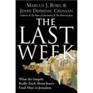 The Last Week by Borg, Marcus J., 9780060872601
