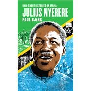 Julius Nyerere by Bjerk, Paul, 9780821422601
