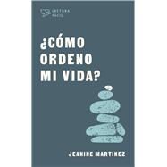 Cmo ordeno mi vida? by Martnez, Jeanine, 9781087742601