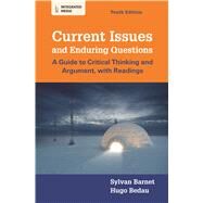 Current Issues and Enduring Questions A Guide to Critical Thinking and Argument, with Readings by Barnet, Sylvan; Bedau, Hugo, 9781457622601