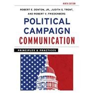 Political Campaign Communication by Denton, Robert E., Jr.; Trent, Judith S.; Friedenberg, Robert V., 9781538112601
