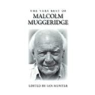 The Very Best of Malcolm Muggeridge by Muggeridge, Malcolm, 9781573832601