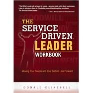 The Service Driven Leader Workbook by Clinebell, Donald, 9781951492601