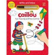 Caillou, Fun Tracing and Pen Control Preschool Writing Activities by Paradis, Anne; Svigny, Eric, 9782897182601
